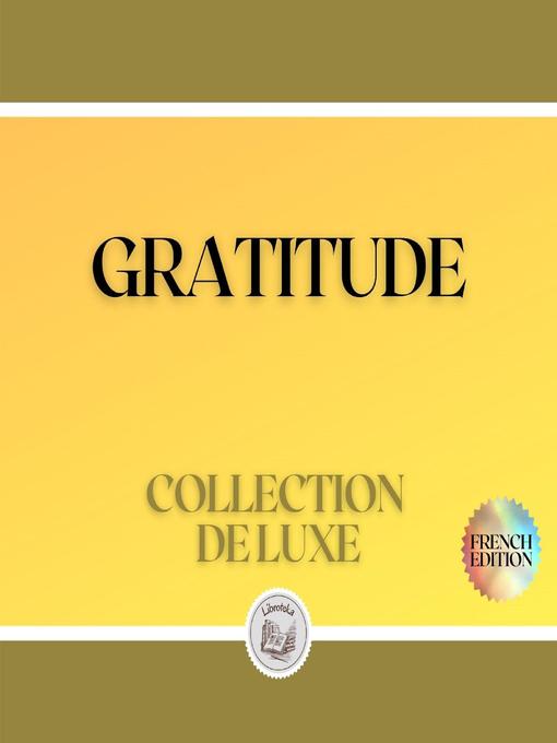 Title details for GRATITUDE by LIBROTEKA - Wait list